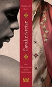 Bild von Lee, Mackenzi: Cavaliersreise. Die Bekenntnisse eines Gentlemans (eBook)
