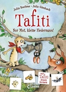 Bild von Boehme, Julia: Tafiti - Nur Mut, kleine Fledermaus!