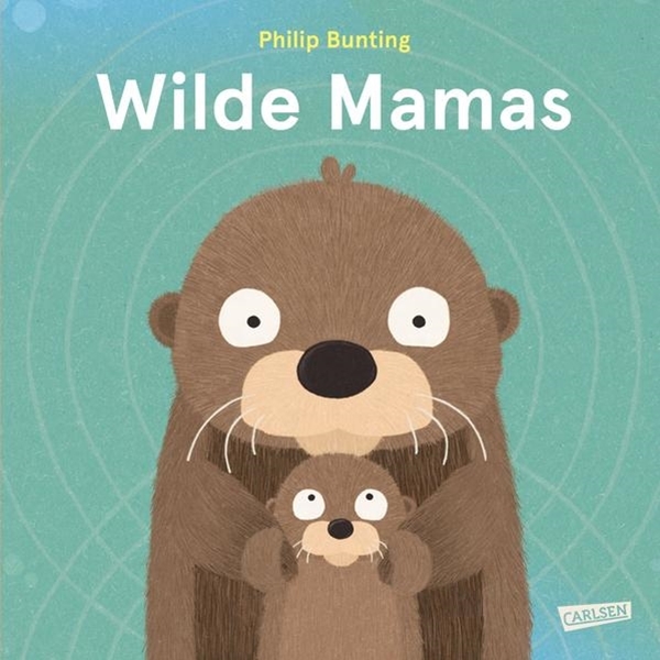 Bild von Bunting, Philip: Wilde Mamas