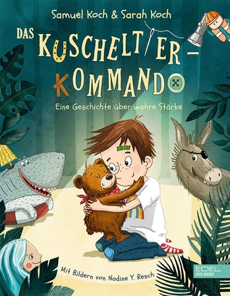 Bild von Koch, Samuel: Das Kuscheltier-Kommando (Band 1) - Eine Geschichte über wahre Stärke