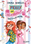 Bild von Wunsch, Emma : Molly und Miranda ? Party mit Huhn