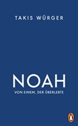 Bild von Würger, Takis : Noah - Von einem, der überlebte