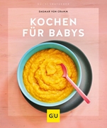 Bild von Cramm, Dagmar von: Kochen für Babys