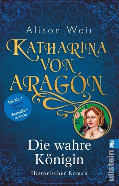 Bild von Weir, Alison: Katharina von Aragón (Die Tudor-Königinnen 1)