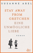 Bild von Abel, Susanne: Stay away from Gretchen