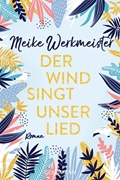 Bild von Werkmeister, Meike: Der Wind singt unser Lied
