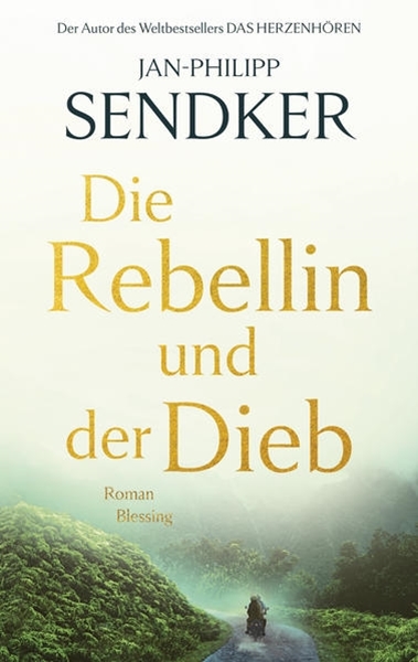 Bild von Sendker, Jan-Philipp: Die Rebellin und der Dieb