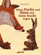 Bild von Schärer, Kathrin: Wenn Fuchs und Hase sich Gute Nacht sagen