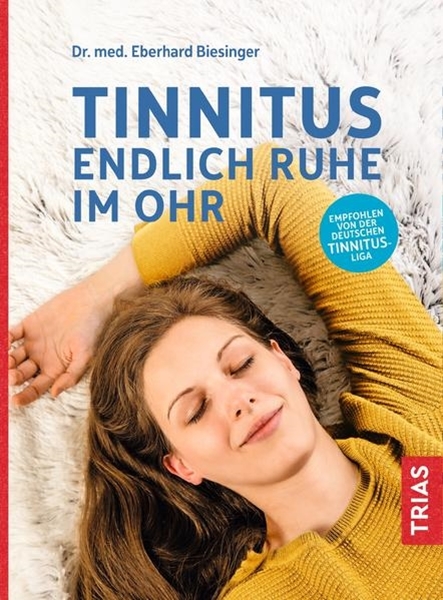 Bild von Biesinger, Eberhard: Tinnitus - Endlich Ruhe im Ohr