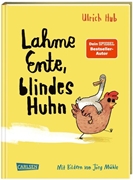 Bild von Hub, Ulrich : Lahme Ente, blindes Huhn