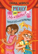 Bild von Wunsch, Emma : Molly und Miranda ? Theater mit Banane