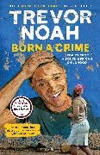 Bild von Noah, Trevor: Born a Crime