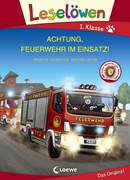 Bild von Neubauer, Annette : Leselöwen 1. Klasse - Achtung, Feuerwehr im Einsatz!