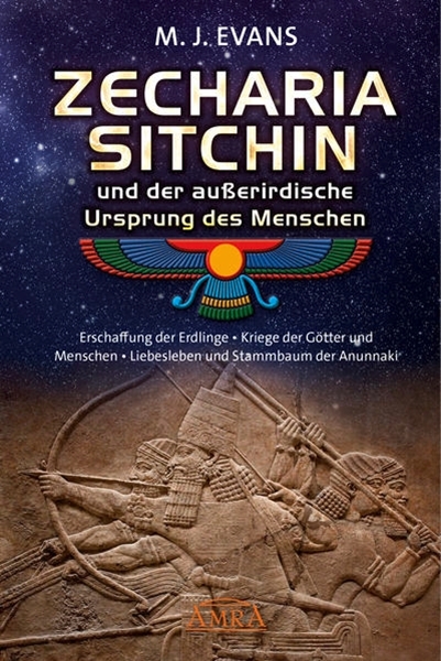 Bild von Evans, M. J. : ZECHARIA SITCHIN und der außerirdische Ursprung des Menschen