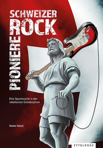 Bild von Künzli, Stefan: Schweizer Rock Pioniere