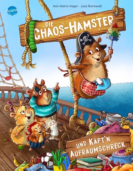 Bild von Heger, Ann-Katrin: Die Chaos-Hamster und Käpt'n Aufräumschreck