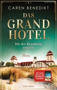 Bild von Benedikt, Caren: Das Grand Hotel - Die der Brandung trotzen