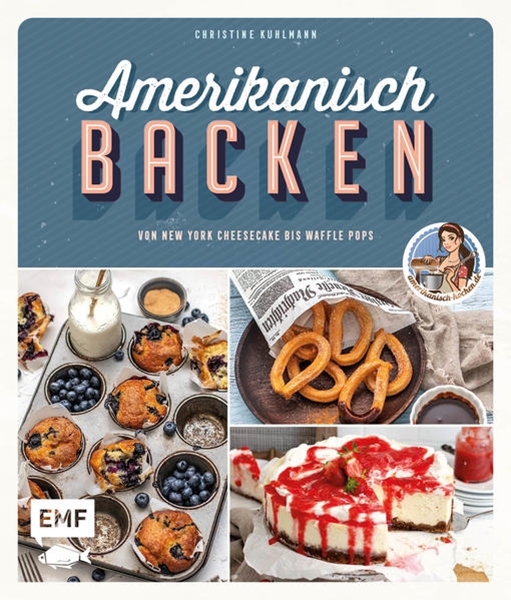 Bild von Kuhlmann, Christine: Amerikanisch backen - vom erfolgreichen YouTube-Kanal amerikanisch-kochen.de