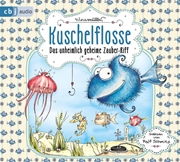 Bild von Müller, Nina : Kuschelflosse - Das unheimlich geheime Zauber-Riff