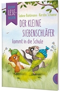 Bild von Bohlmann, Sabine : Kleine Lesehelden: Der kleine Siebenschläfer kommt in die Schule