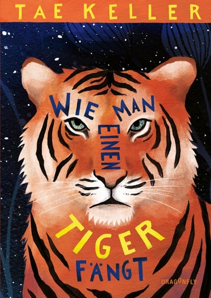 Bild von Keller, Tae : Wie man einen Tiger fängt