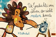 Bild von Baltscheit, Martin (Illustr.): Die Geschichte vom Löwen, der nicht malen konnte