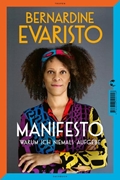 Bild von Evaristo, Bernardine: Manifesto. Warum ich niemals aufgebe. Ein inspirierendes Buch über den Lebensweg der ersten Schwarzen Booker-Prize-Gewinnerin und Bestseller-Autorin von »Mädchen, Frau etc.«