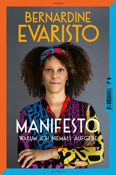 Bild von Evaristo, Bernardine : Manifesto. Warum ich niemals aufgebe. Ein inspirierendes Buch über den Lebensweg der ersten Schwarzen Booker-Prize-Gewinnerin und Bestseller-Autorin von »Mädchen, Frau etc.«
