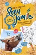 Bild von Hoch, Jana: Pony Jamie - Einfach heldenhaft! (1). Tagebuch von der Pferdekoppel