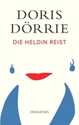 Bild von Dörrie, Doris: Die Heldin reist