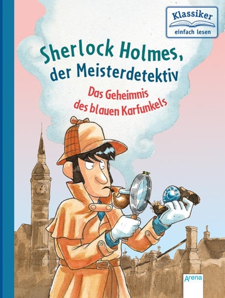 Bild von Conan Doyle, Sir Arthur: Sherlock Holmes, der Meisterdetektiv. Das Geheimnis des blauen Karfunkels