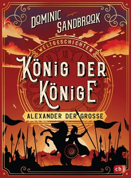Bild von Sandbrook, Dominic: Weltgeschichte(n) - König der Könige: Alexander der Große