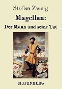 Bild von Stefan Zweig: Magellan: Der Mann und seine Tat