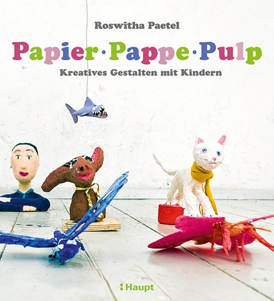 Bild von Paetel, Roswitha: Papier, Pappe, Pulp