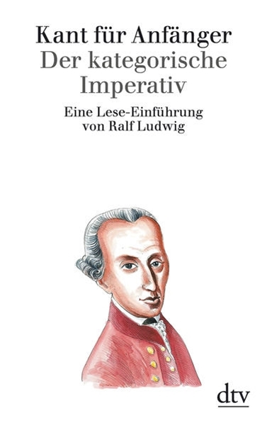 Bild von Ludwig, Ralf (Hrsg.): Kant für Anfänger