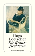 Bild von Loetscher, Hugo: Die Kranzflechterin