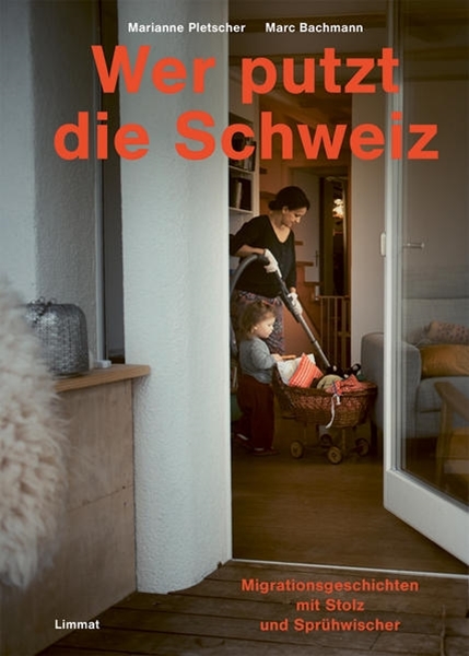 Bild von Pletscher, Marianne: Wer putzt die Schweiz?