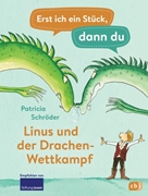 Bild von Schröder, Patricia: Erst ich ein Stück, dann du - Linus und der Drachen-Wettkampf