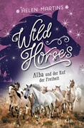 Bild von Martins, Helen: Wild Horses - Alba und der Ruf der Freiheit