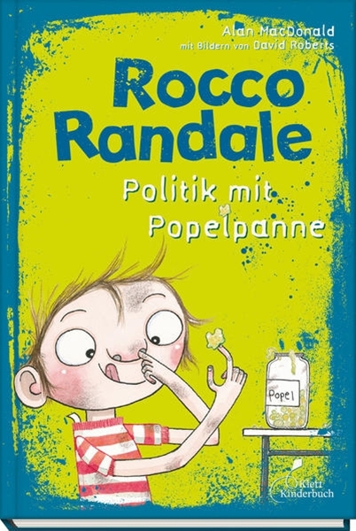 Bild von MacDonald, Alan: Rocco Randale 08 - Politik mit Popelpanne