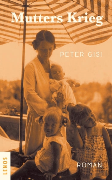 Bild von Gisi, Peter: Mutters Krieg