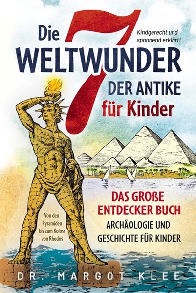 Bild von Klee, Margot: Die 7 Weltwunder der Antike für Kinder