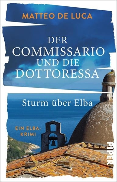 Bild von De Luca, Matteo: Der Commissario und die Dottoressa - Sturm über Elba
