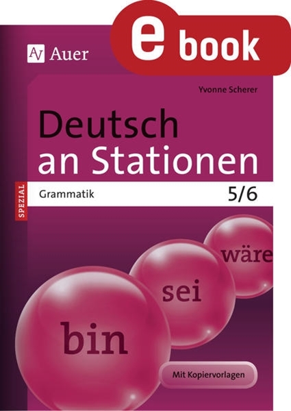 Bild von Scherer, Yvonne: Deutsch an Stationen SPEZIAL Grammatik 5-6 (eBook)