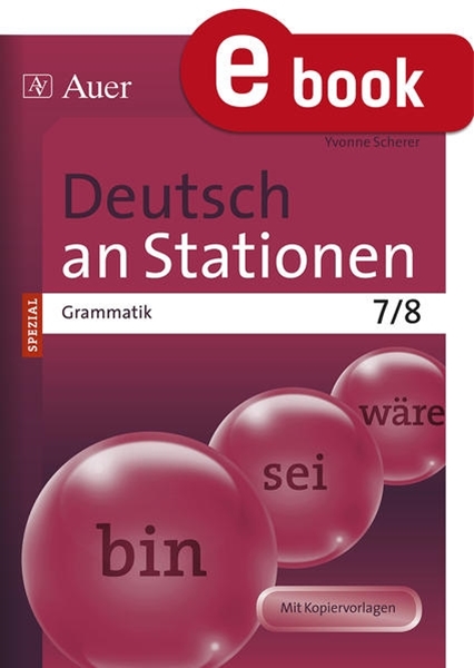 Bild von Scherer, Yvonne: Deutsch an Stationen SPEZIAL Grammatik 7-8 (eBook)