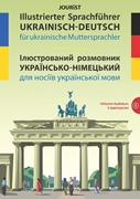 Bild von Jourist, Igor (Hrsg.): Illustrierter Sprachführer Ukrainisch-Deutsch für ukrainische Muttersprachler