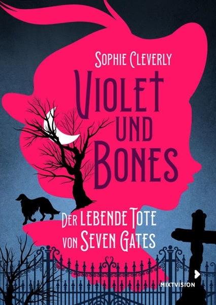 Bild von Cleverly, Sophie: Violet und Bones Band 1 - Der lebende Tote von Seven Gates
