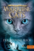 Bild von Hunter, Erin: Warrior Cats Staffel 3/01 - Die Macht der Drei. Der geheime Blick