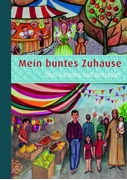 Bild von Siegert, Andreas (Hrsg.): Mein buntes Zuhause