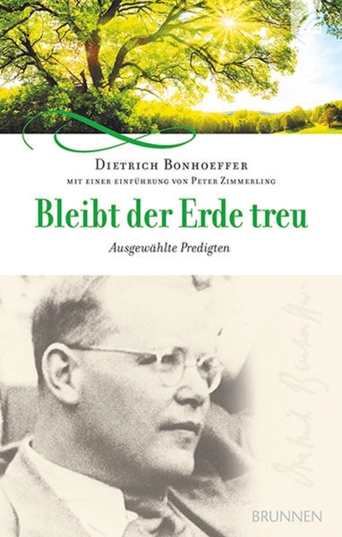 Bild von Bonhoeffer, Dietrich: Bleibt der Erde treu